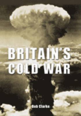 bokomslag Britain's Cold War