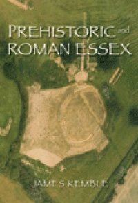 bokomslag Prehistoric and Roman Essex
