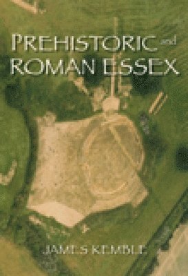 bokomslag Prehistoric and Roman Essex