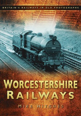 Worcestershire Railways 1