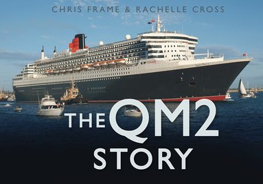 Rachelle Cross, Chris Frame - QM2 Story, Inbunden