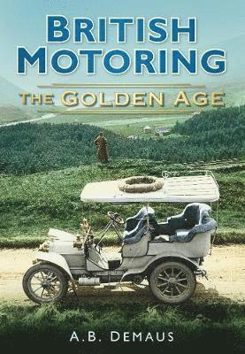 British Motoring: The Golden Age 1