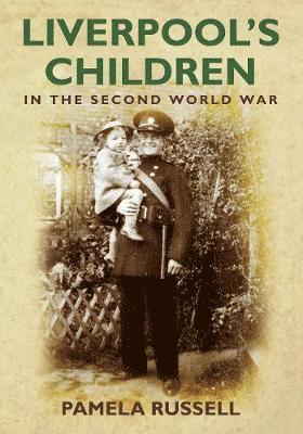 bokomslag Liverpool's Children in the Second World War