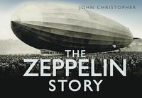 bokomslag The Zeppelin Story