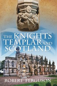 bokomslag The Knights Templar and Scotland