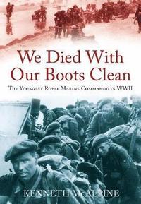 bokomslag We Died With Our Boots Clean