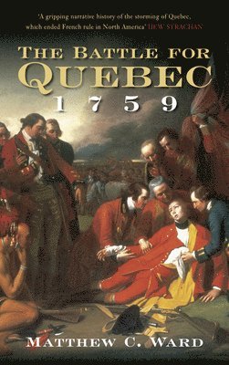 bokomslag The Battle for Quebec 1759