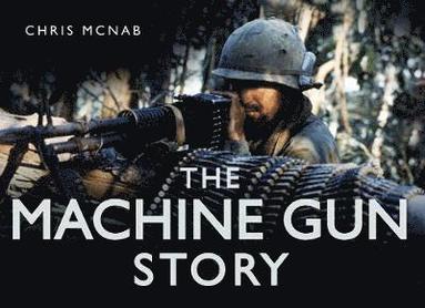 bokomslag The Machine Gun Story
