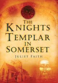 bokomslag The Knights Templar in Somerset