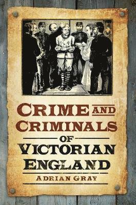 bokomslag Crime and Criminals of Victorian England