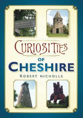 Curiosities of Cheshire 1