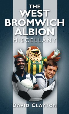 bokomslag The West Bromwich Albion Miscellany