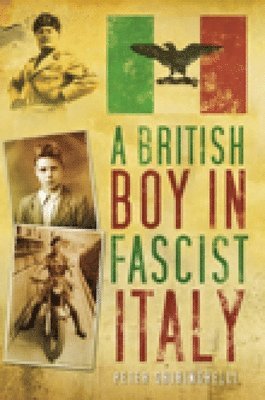 bokomslag A British Boy in Fascist Italy