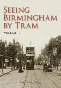 bokomslag Seeing Birmingham by Tram Volume II