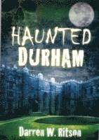 Haunted Durham