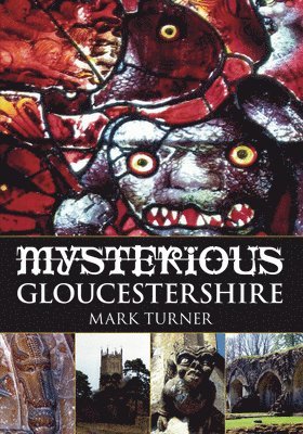 Mysterious Gloucestershire 1