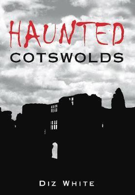 bokomslag Haunted Cotswolds