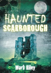 bokomslag Haunted Scarborough