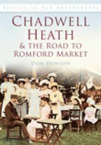 bokomslag Chadwell Heath and the Road to Romford Market