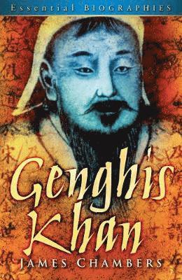 Genghis Khan: Essential Biographies 1