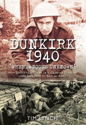 bokomslag Dunkirk 1940: 'Whereabouts Unknown'