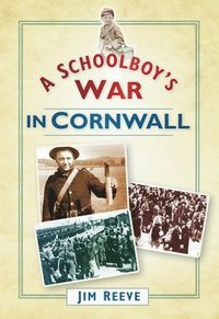 bokomslag A Schoolboy's War in Cornwall