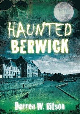 bokomslag Haunted Berwick