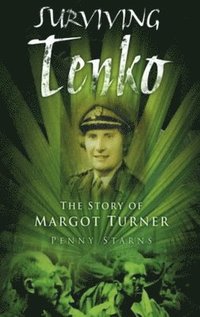 bokomslag Surviving Tenko: The Story of Margot Turner