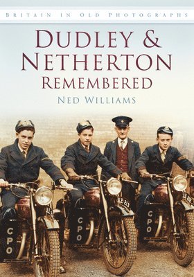 Ned Williams - Dudley and Netherton Remembered, Häftad