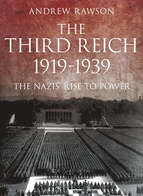 Andrew Rawson - The Third Reich 1919-1939, Häftad