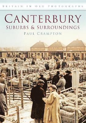 Paul Crampton - Canterbury: Suburbs and Surroundings, Häftad