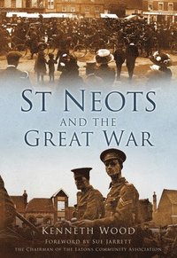 bokomslag St Neots and the Great War