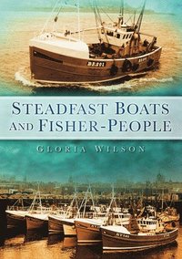 bokomslag Steadfast Boats and Fisher-People