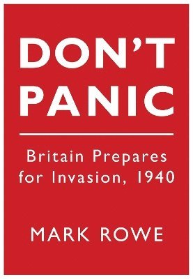 Mark Rowe - Don't Panic, Häftad