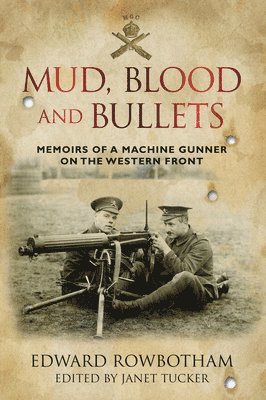 bokomslag Mud, Blood and Bullets