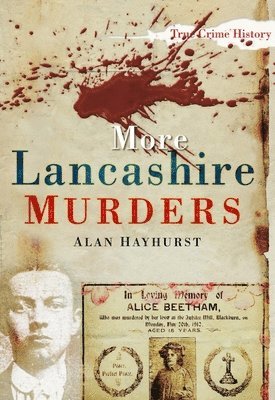 Alan Hayhurst - More Lancashire Murders, Häftad