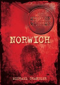 bokomslag Murder and Crime Norwich