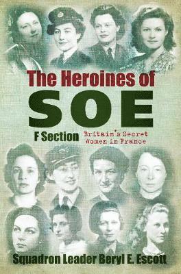 The Heroines of SOE 1