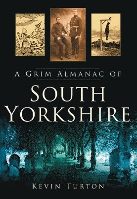 Kevin Turton - A Grim Almanac of South Yorkshire, Häftad