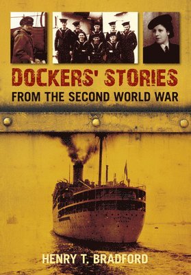 Dockers' Stories from the Second World War 1