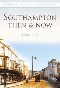 bokomslag Southampton Then & Now