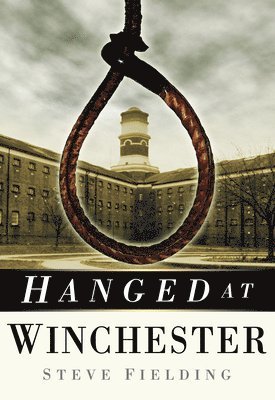 Steve Fielding - Hanged at Winchester, Häftad