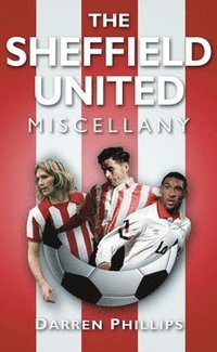 bokomslag The Sheffield United Miscellany