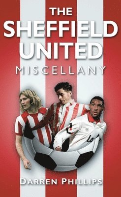 bokomslag The Sheffield United Miscellany