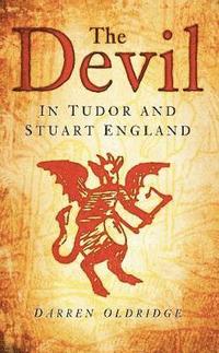 bokomslag The Devil in Tudor and Stuart England