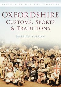 bokomslag Oxfordshire Customs, Sports and Traditions