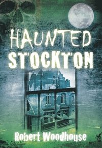 bokomslag Haunted Stockton
