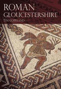 bokomslag Copeland, T: Roman Gloucestershire