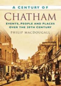 bokomslag A Century of Chatham