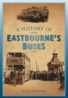 bokomslag A History of Eastbourne's Buses